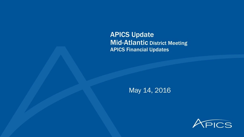 apics update mid atlantic district meeting apics financial updates
