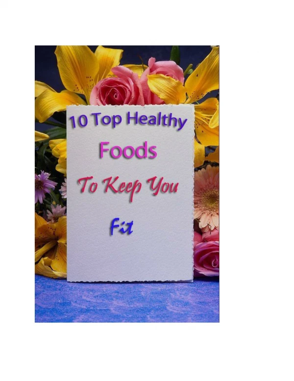 10 Top Healthy Foods To Keep You Fit Free Download