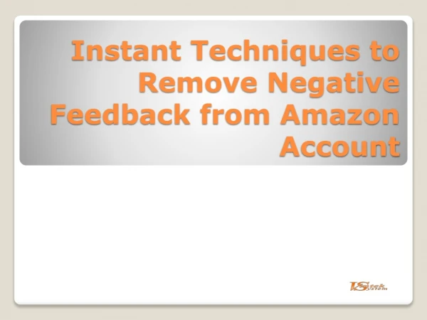 Instant Techniques to Remove Negative Feedback from Amazon Account