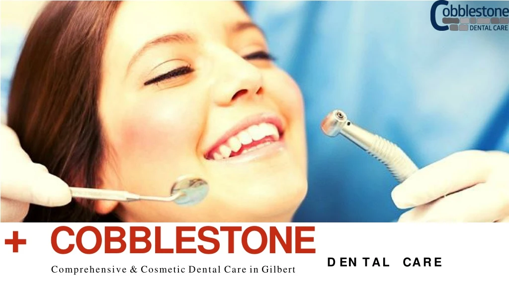 cobblestone comprehensive cosmetic dental care