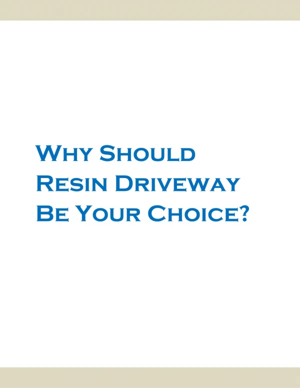 Why Should Resin Driveway Be Your Choice?