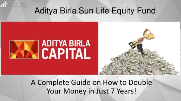 ABSL Equity Fund - A Complete Guide on How to Double Your Money in Just 7 Years!