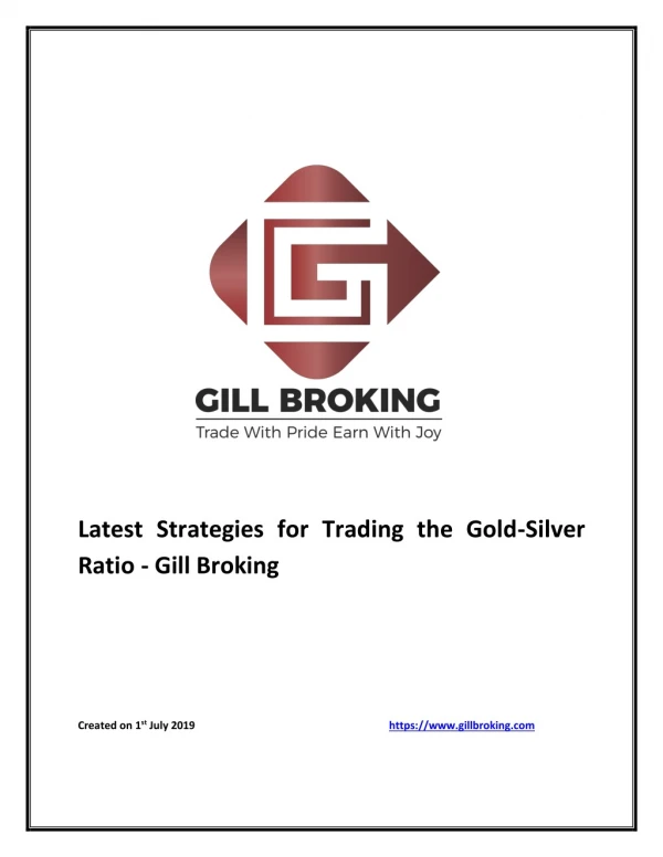 Latest Strategies for Trading the Gold-Silver Ratio - Gill Broking