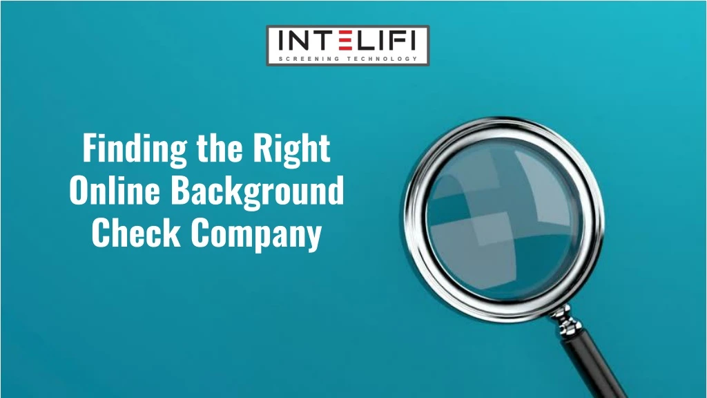 finding the right online background check company
