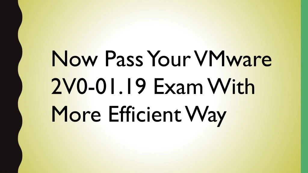 now pass your vmware 2v0 01 19 exam with more