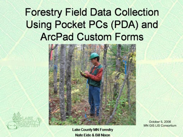 Forestry Field Data Collection Using Pocket PCs PDA and ArcPad Custom Forms