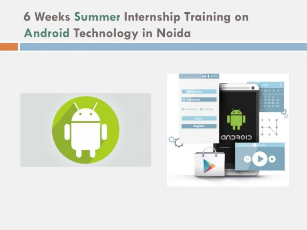 4-6 Weeks Android Summer Training in Noida