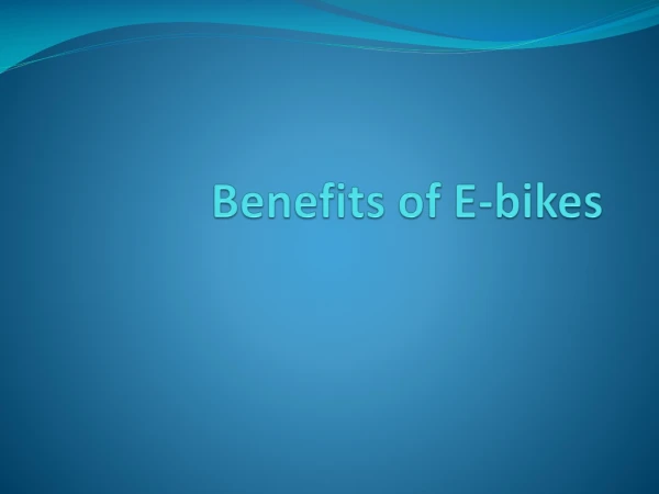 Benefits of E-bikes