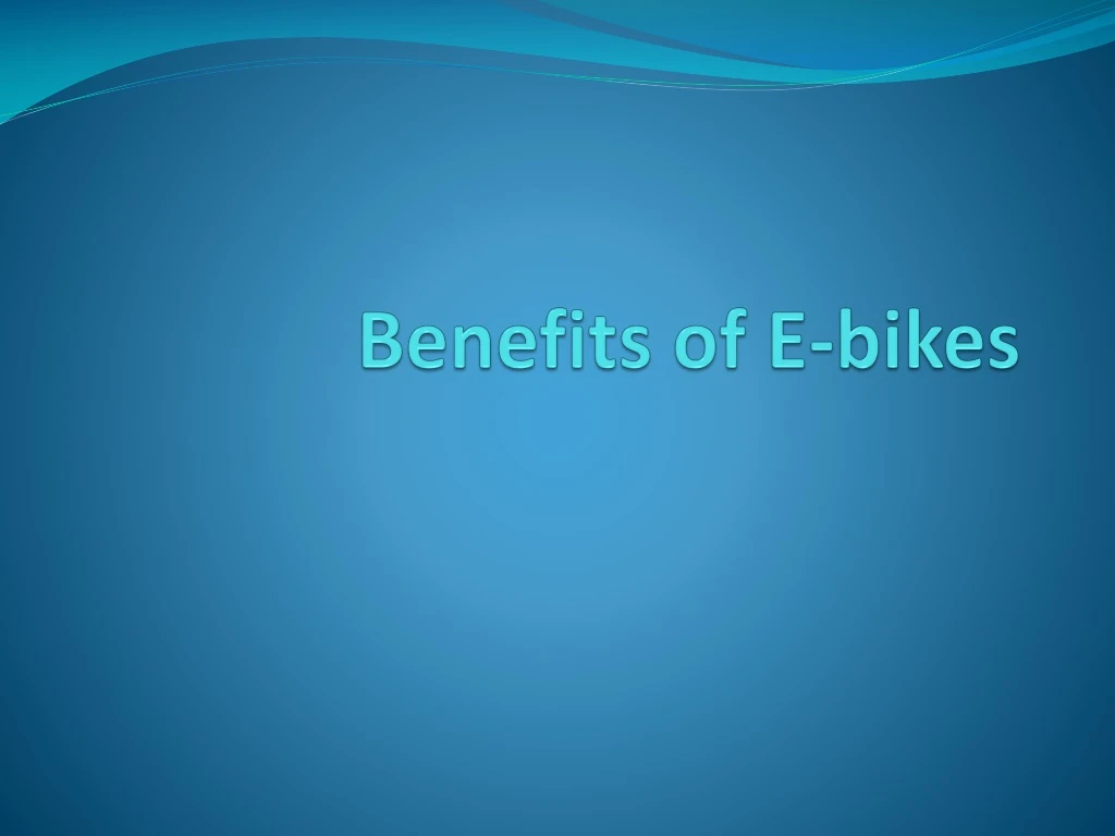 benefits of e bikes