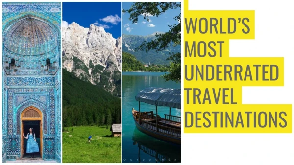 World's most underrated travel destinations