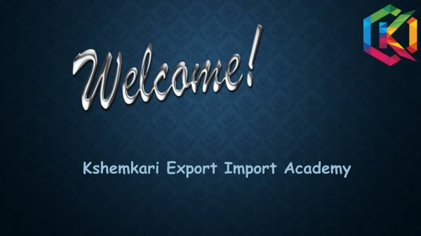 Export Import Training In Kolkata - Kshemkari Export Import Academy