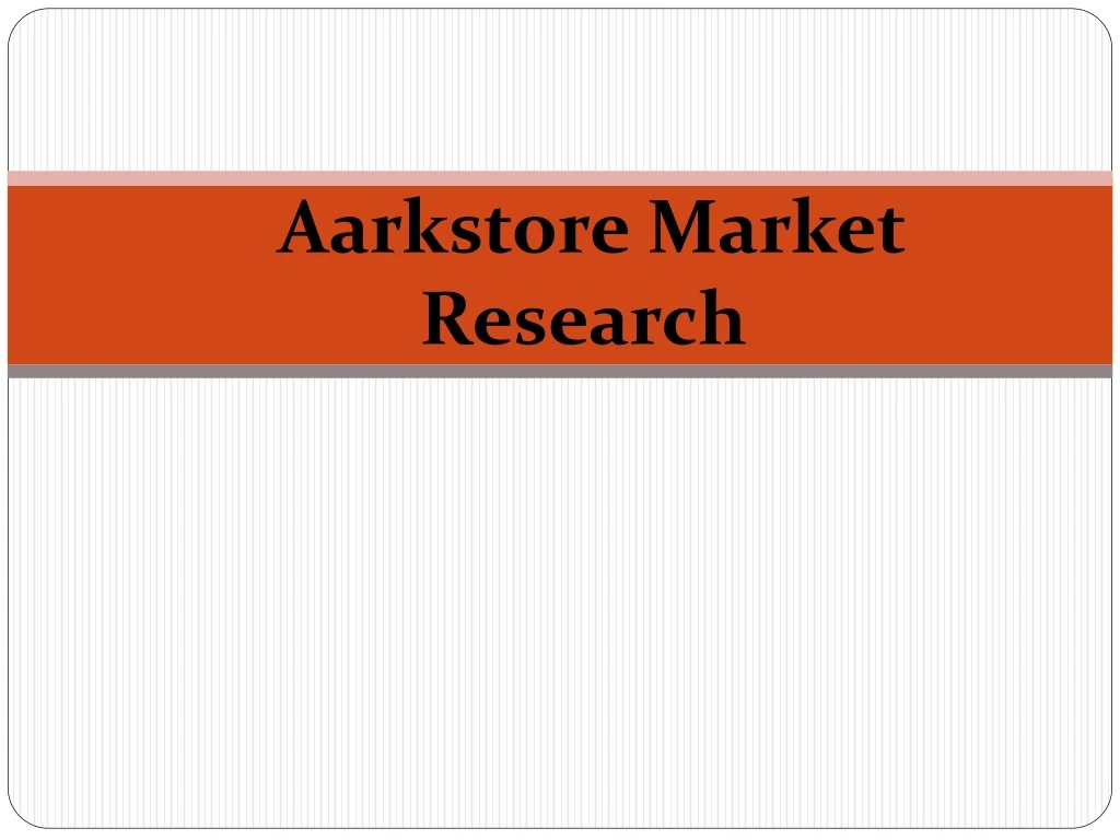 aarkstore market research