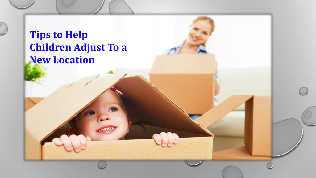 tips to help children adjust to a new location