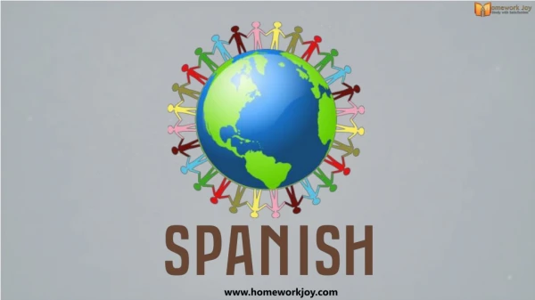 SPANISH: A ROMANTIC LANGUAGE