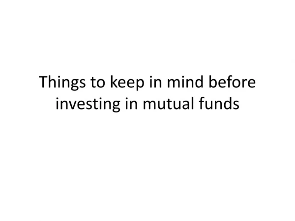 Things to keep in mind before investing in mutual funds