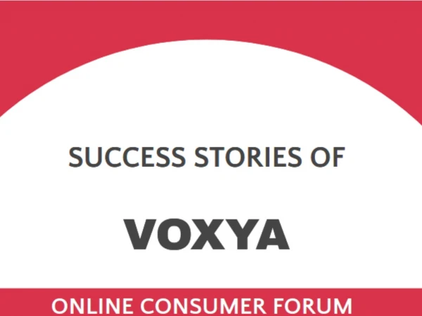 Voxya Karnataka Consumer Complaint Forum Online - Voxya Success Stories