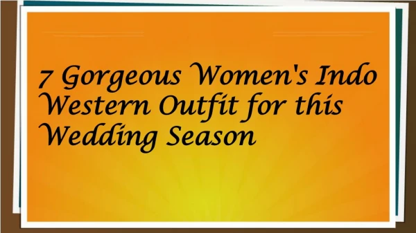 7 Gorgeous Indo-Western Outfits Idea for Women
