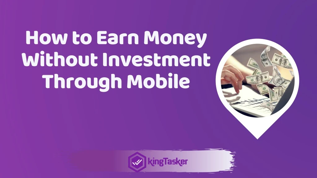 how to earn money without investment through