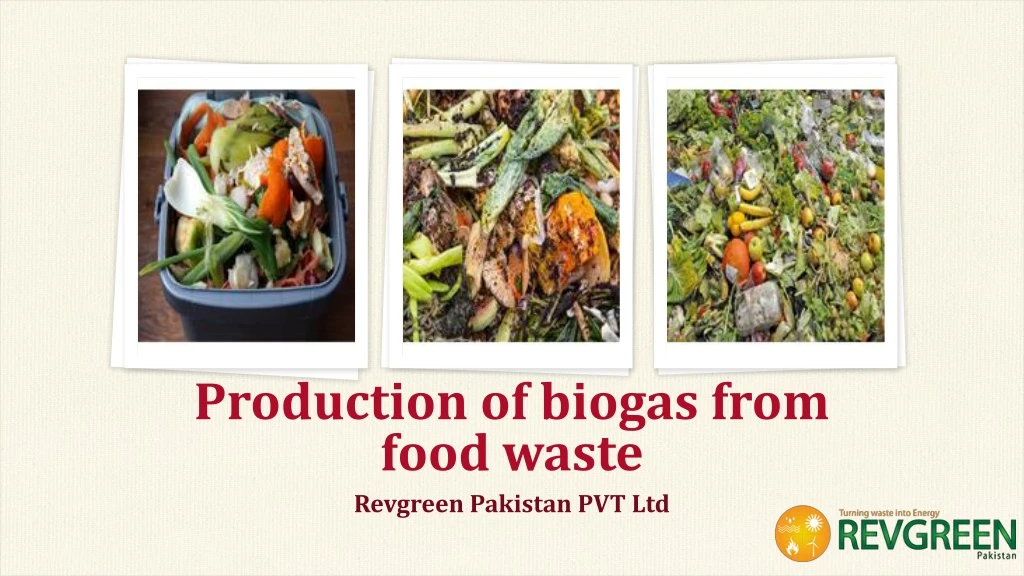 production of biogas from food waste