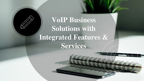 VoIP Business Solutions with Integrated Features & Services