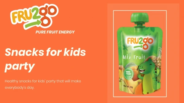 Healthy Snacks for kids party | FRU2go