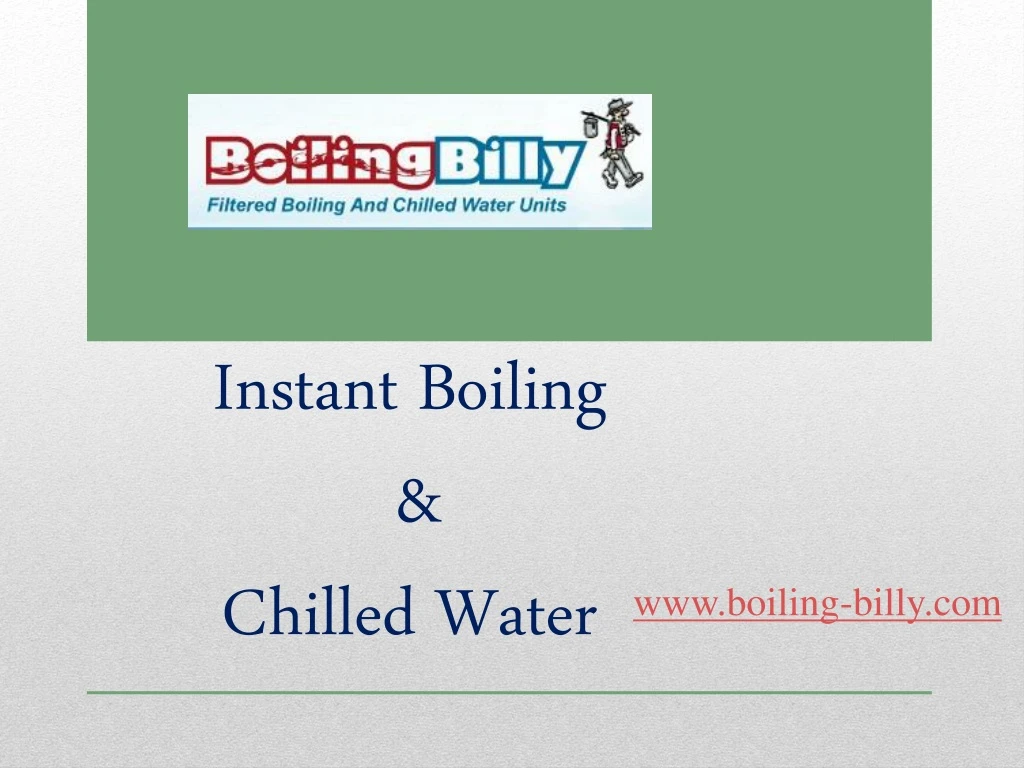 instant boiling chilled water