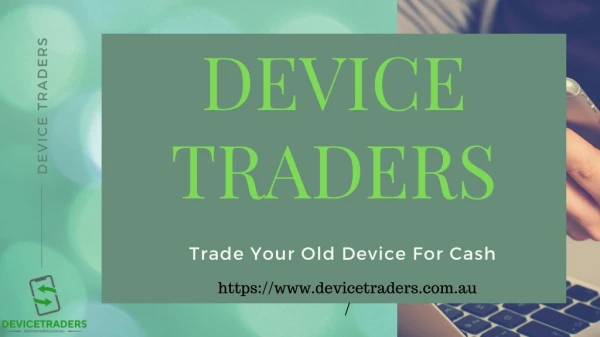 Sell Mobile Phone For Cash | Comparably Best Price In Market | Device Traders
