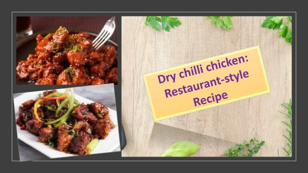 Dry Chilli Chicken - Restaurant Style Recipe