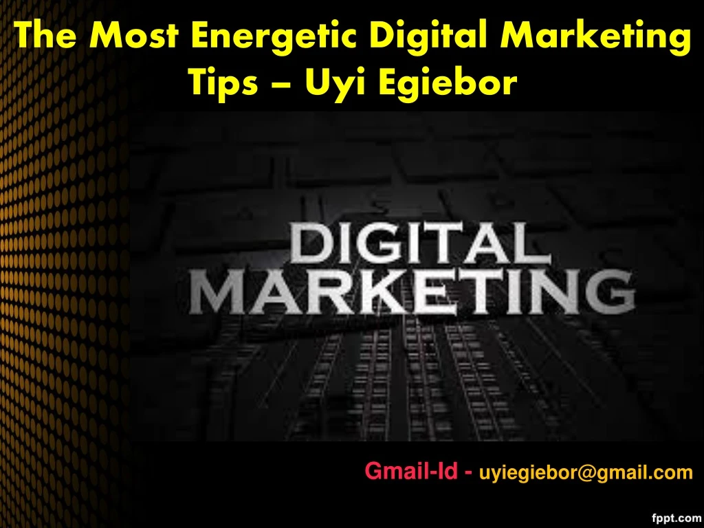 the most energetic digital marketing tips