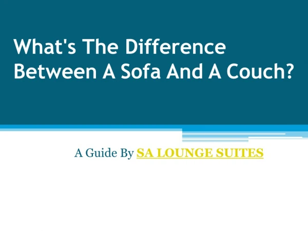 What's the difference between a sofa and a couch?