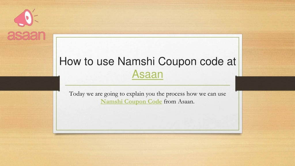 how to use namshi coupon code at asaan