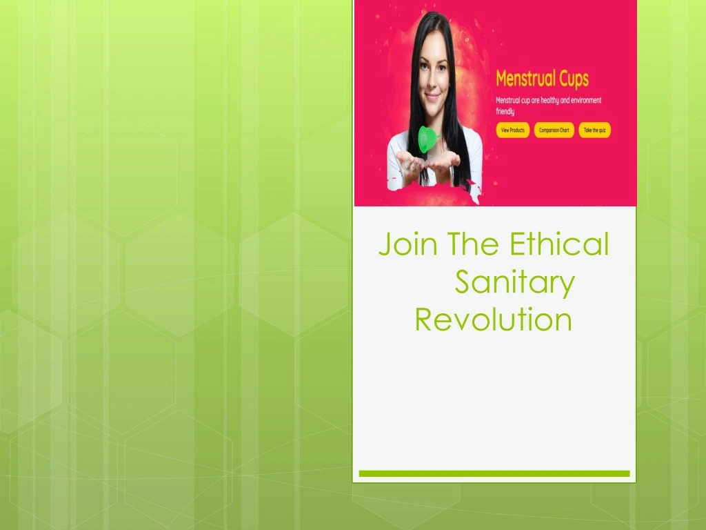 join the ethical sanitary revolution