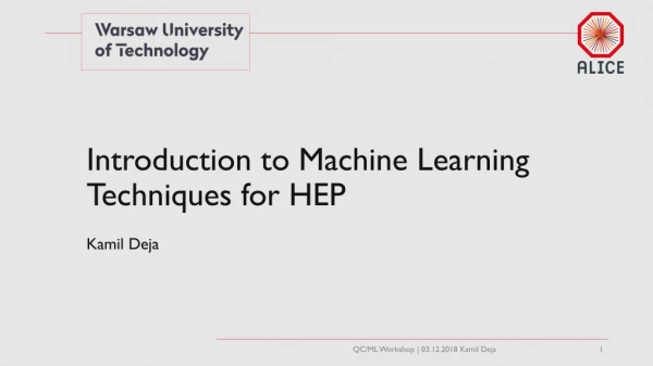 Introduction to Machine Learning Techniques for HEP