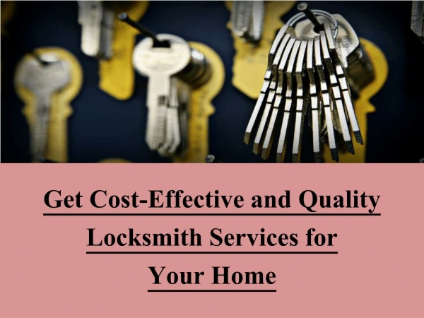 Get Cost-Effective and Quality Locksmith Services for Your Home