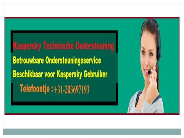 Kaspersky Support telefoonnummer Nederland bellen voor installatie van Kaspersky Antivirus Software?