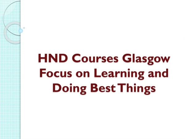 HND Courses Glasgow Focus on Learning and Doing Best Things