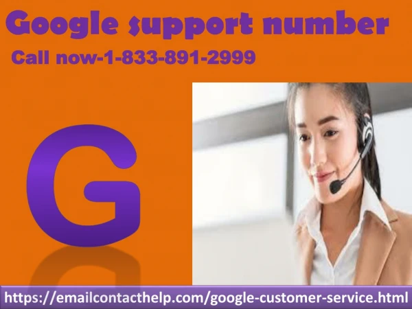 Get quick fix solution from Google support number 1-833-891-2999