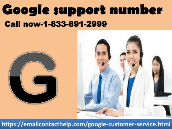 Dial toll free Google support number to rectify Google issues 1-833-891-2999