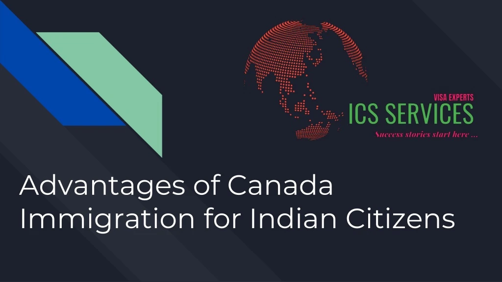 advantages of canada immigration for indian citizens