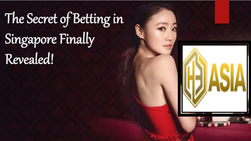 the secret of betting in singapore finally revealed