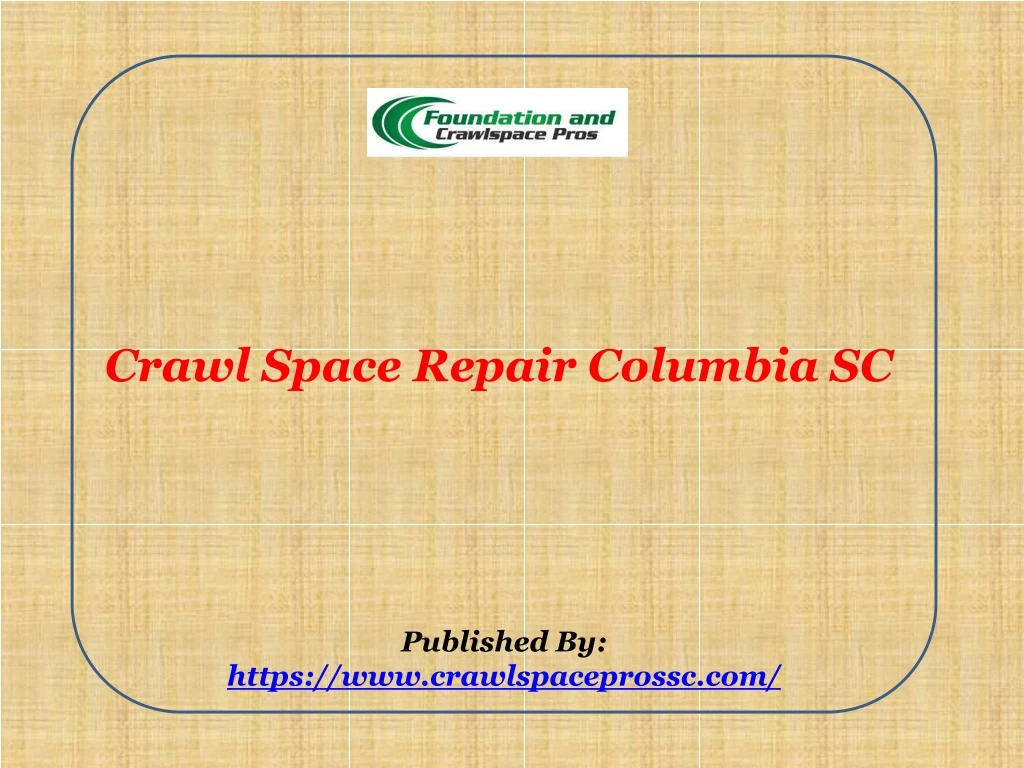 crawl space repair columbia sc published by https www crawlspaceprossc com