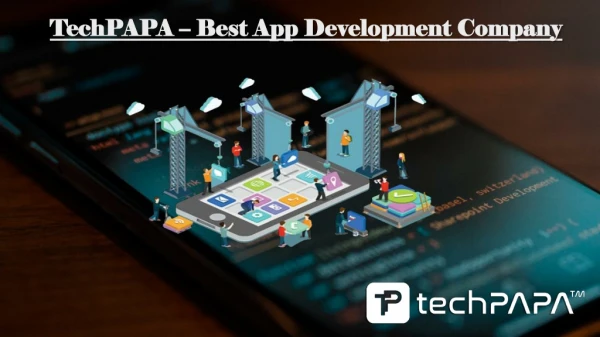 TechPAPA - Best App Development Company