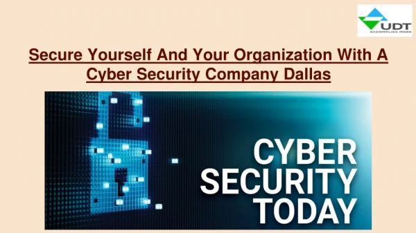 Secure Yourself And Your Organization With A Cyber Security Company Dallas