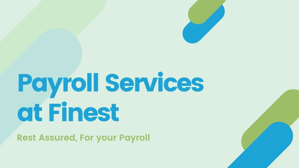 payroll services at finest rest assured for your