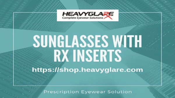 Sunglasses with Rx inserts an affordable price at heavyglare