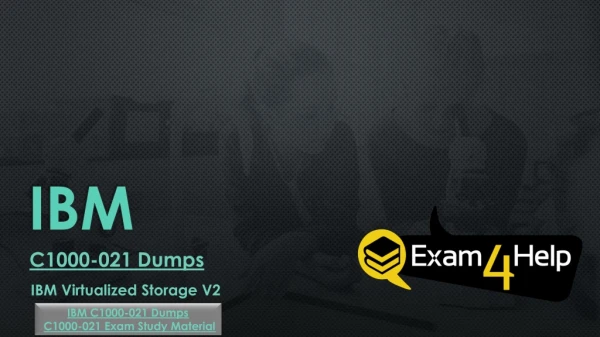 Easily Pass IBM C1000-021 Exam with Our Dumps & PDF - Exam4Help