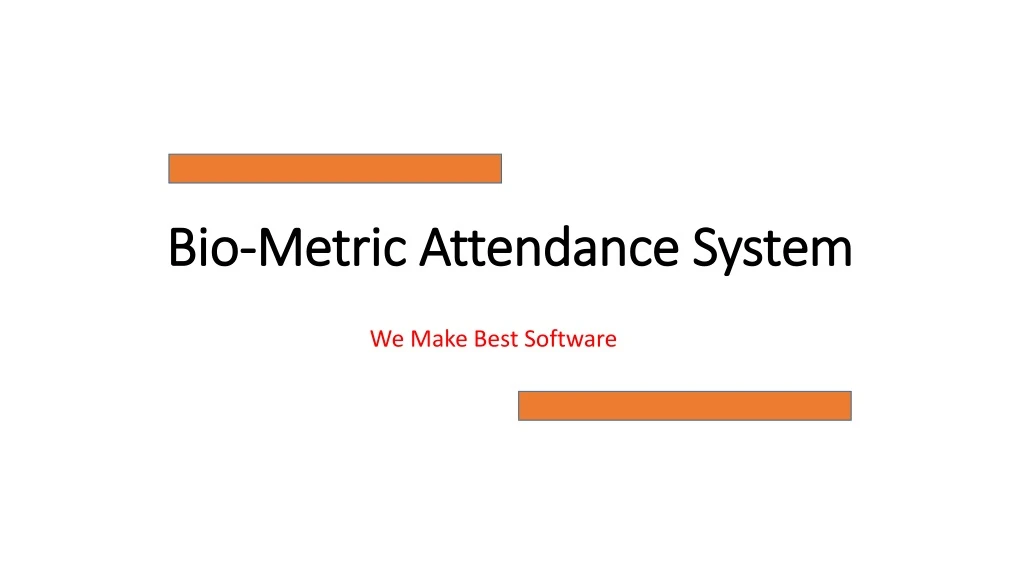bio metric attendance system