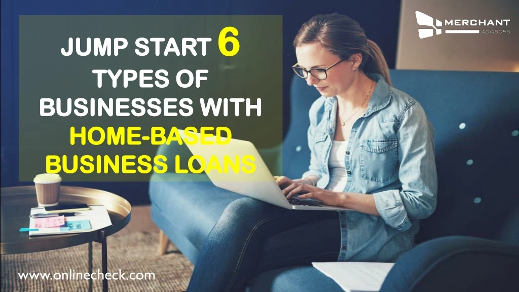 jump start 6 types of businesses with home based