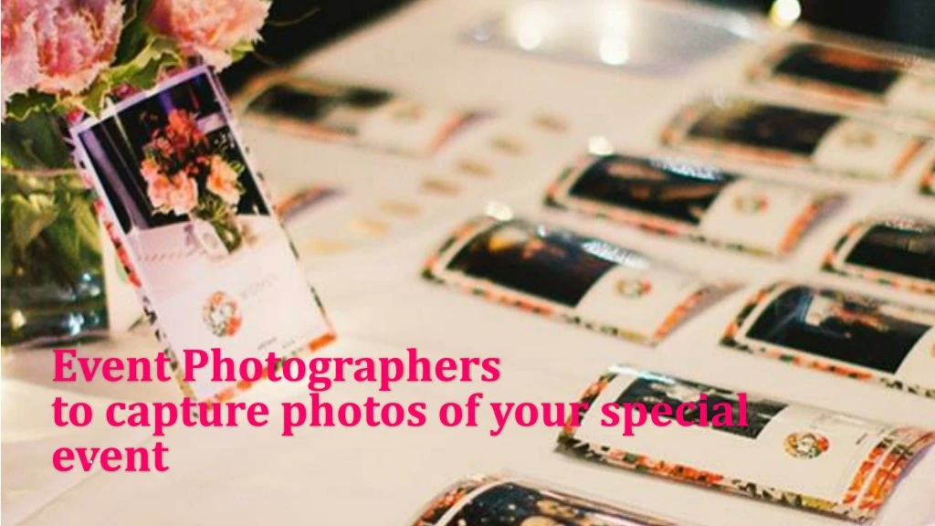 event photographers to capture photos of your special event