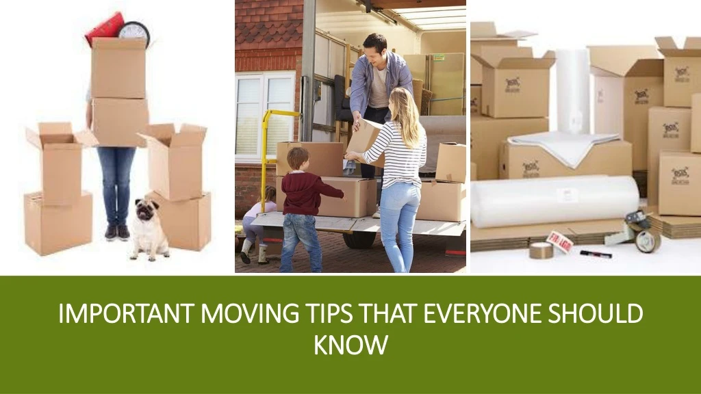 important moving tips that everyone should know